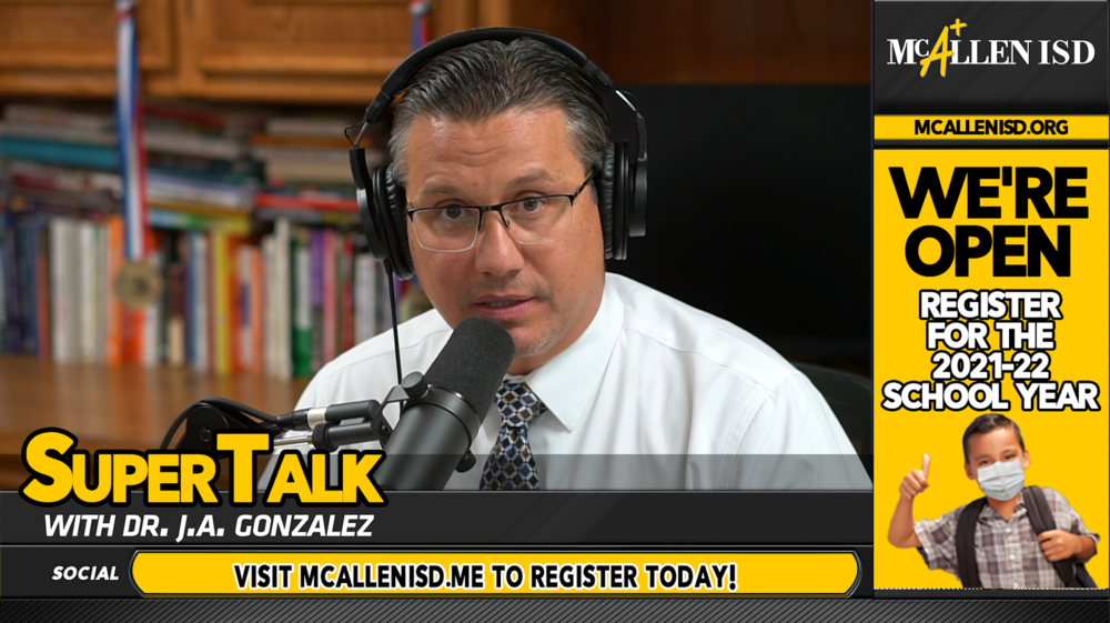 SuperTalk Episode 33: Dr. Gonzalez addresses Focus Area 3 (Wellness and Mental Health) & 4 (Customer Service) of the Champion Project @McAllenISD