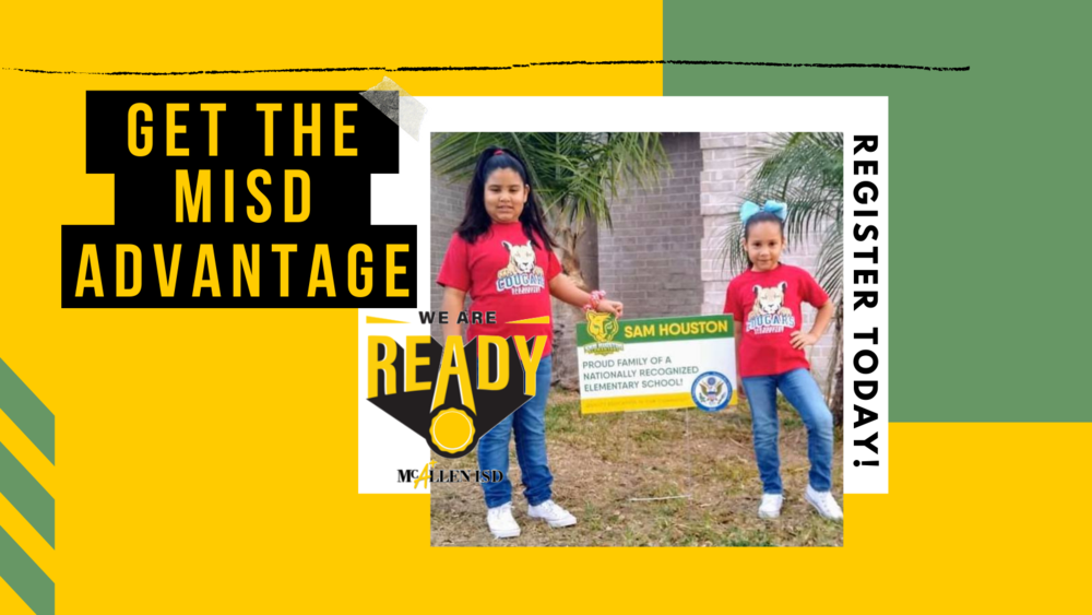 Get the McAllen ISD Advantage: Register Today