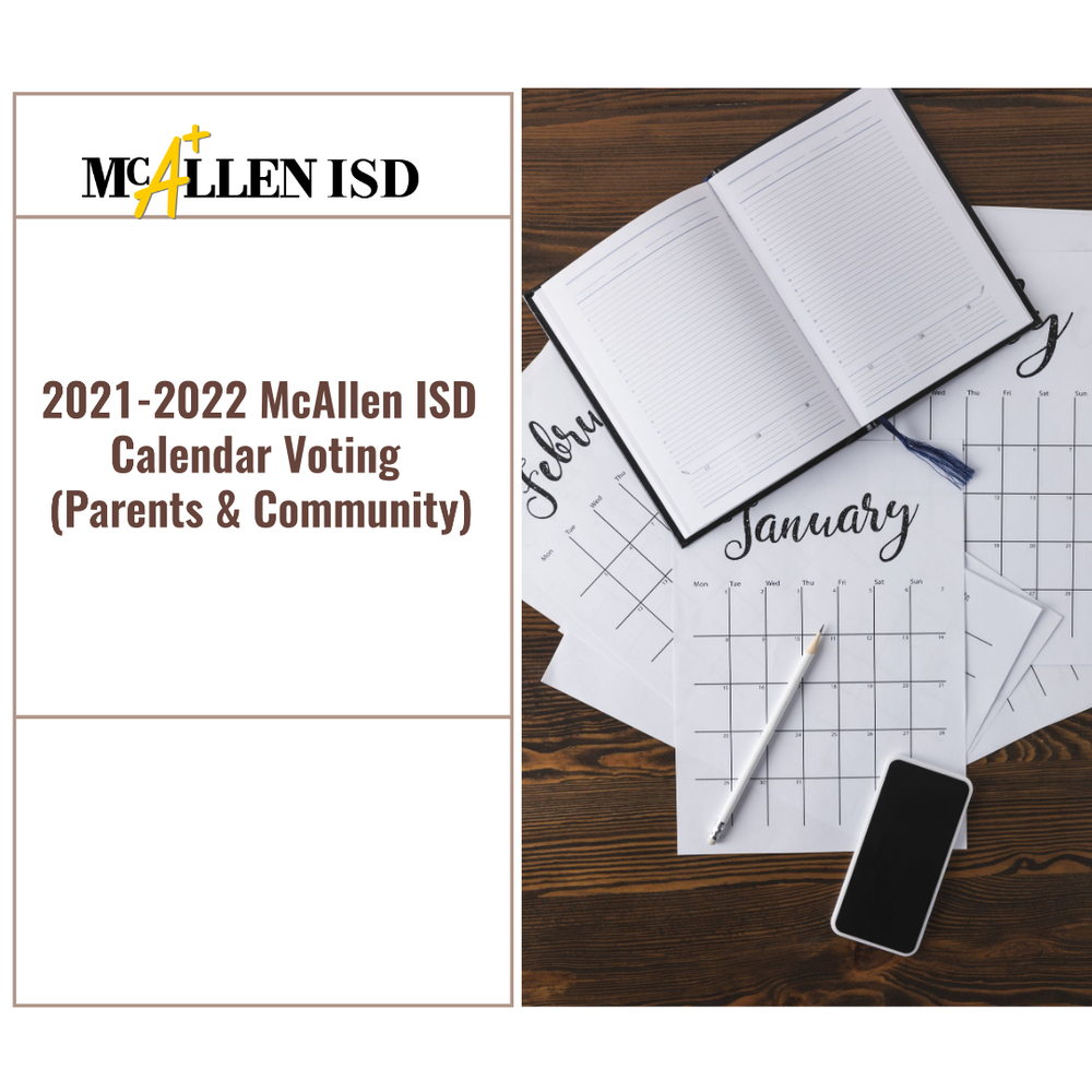 2021 2022 McAllen ISD Calendar Voting (Parents Community) McAllen