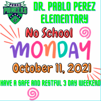 Wishing our Pioneer Community a safe and restful 3 day weekend! See you Tuesday, October 12th!